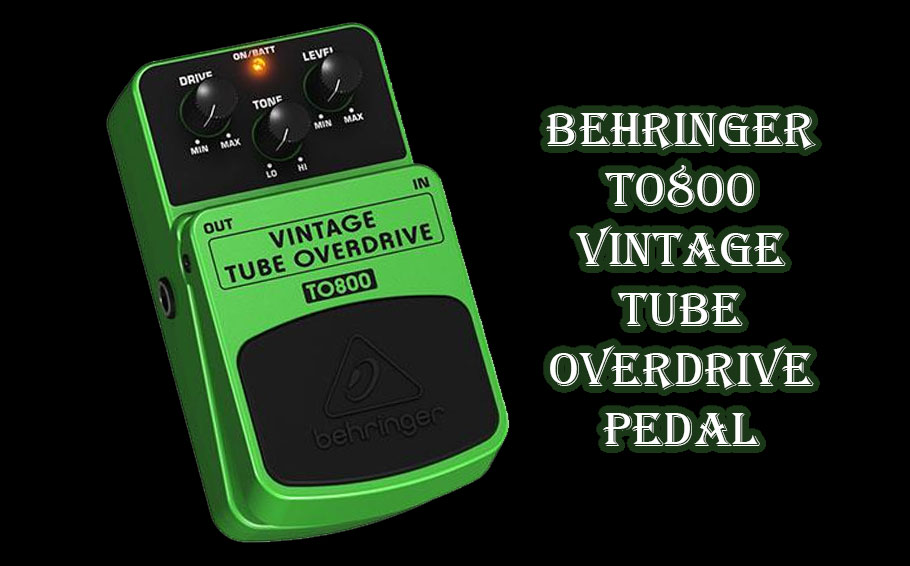 افکت گیتار الکتریک Behringer TO800 Vintage Tube Overdrive Pedal